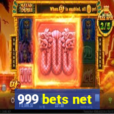 999 bets net